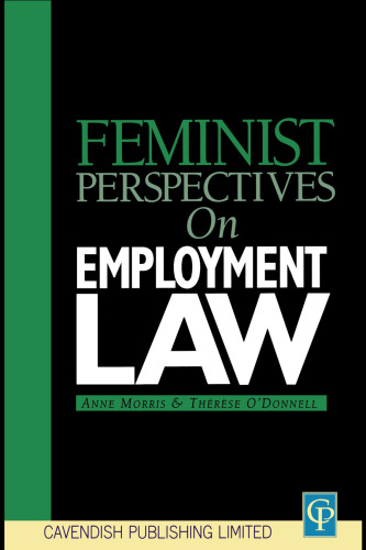 Feminist Perspectives on Emploment Law (Feminist Perspectives on Law)