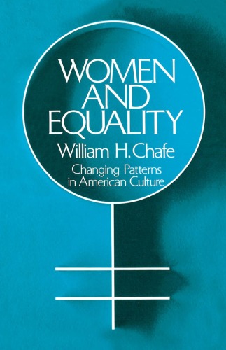 Women and Equality: Changing Patterns in American Culture (Galaxy Book)