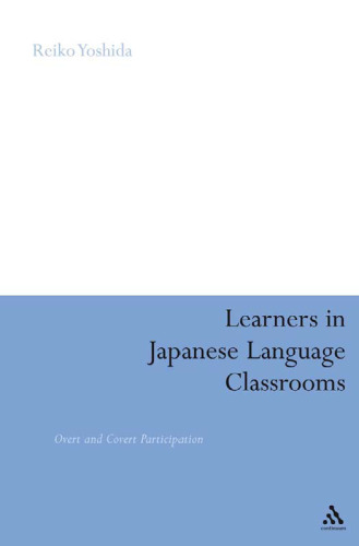 Learners in Japanese Language Classrooms: Overt and Covert Participation