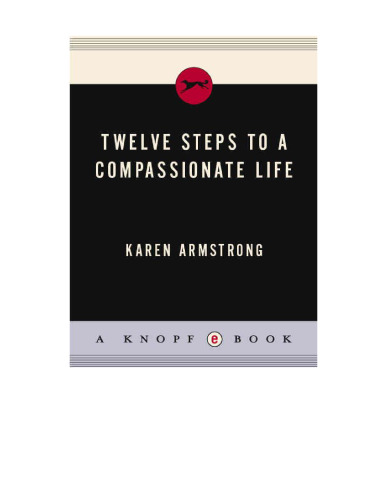 Twelve Steps to a Compassionate Life (Borzoi Books)