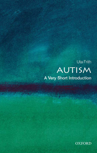 Autism: A Very Short Introduction (Very Short Introductions)