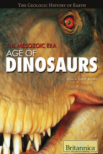 The Mesozoic Era: Age of Dinosaurs (The Geologic History of Earth)