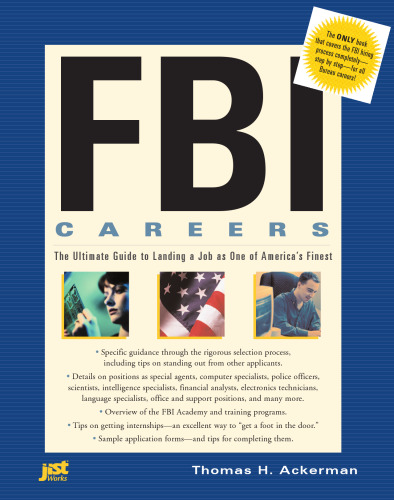 FBI Careers: The Ultimate Guide to Landing a Job As One of Americas Finest (Fbi Careers)