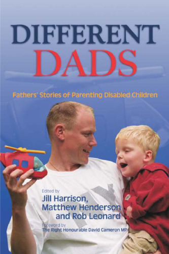 Different Dads: Father's Stories of Parenting Disabled Children
