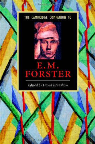 The Cambridge Companion to E. M. Forster (Cambridge Companions to Literature)