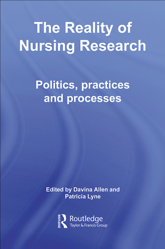 The Reality of Nursing Research: Politics, Practices, and Processes