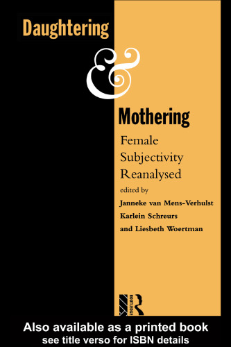 Daughtering and Mothering: Female Subjectivity Reanalysed