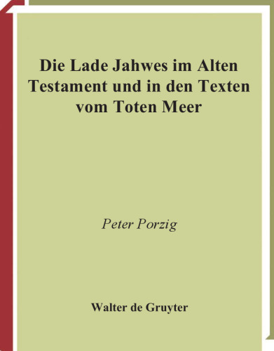 Die Lade Jahwes im Alten Testament und in den Texten vom Toten Meer (Beihefte Zur Zeitschrift Fur Die Alttestamentliche Wissenschaft) (German Edition)