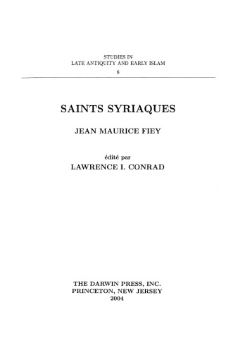 Saints syriaques (Studies in Late Antiquity and Early Islam 6)
