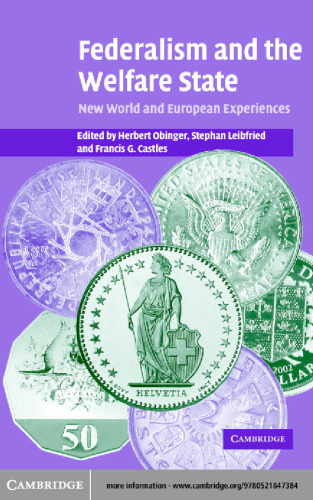 Federalism and the Welfare State: New World and European Experiences