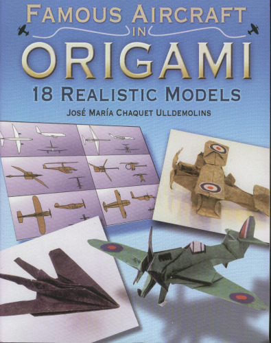 Famous Aircraft in Origami: 18 Realistic Models
