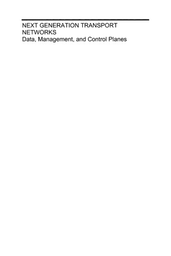 Next Generation Transport Networks: Data, Management, and Control Planes