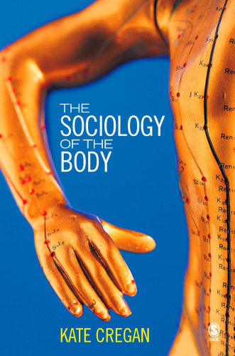 The Sociology of the Body: Mapping the Abstraction of Embodiment