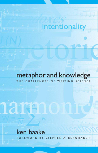 Metaphor and Knowledge: The Challenges of Writing Science