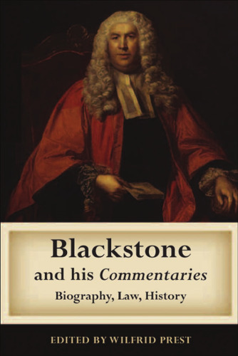 Blackstone and His Commentaries: Biography, Law, History