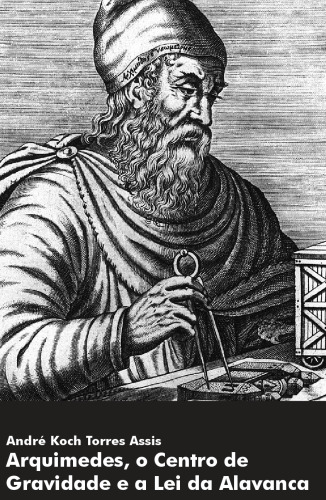 Arquimedes, o Centro de Gravidade e a Lei da Alavanca
