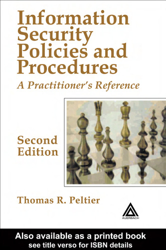 Information Security Policies and Procedures: A Practitioner's Reference, Second Edition