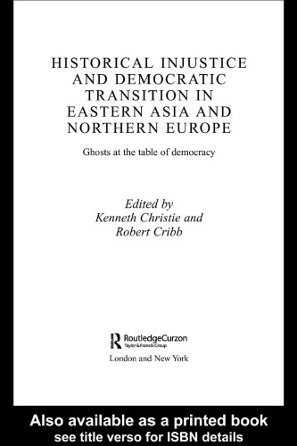 Historical Injustice and Democratic Transition in Eastern Asia and Northern Europe: Ghosts at the Table of Democracy