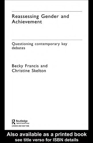 Reassesing Gender and Achievement: Questioning Contemporary Key Debates