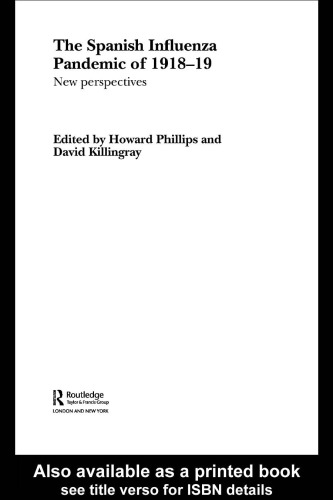 The Spanish Influenza Pandemic of 1918-19: New Perspectives (Studies in the Social History of Medicine)