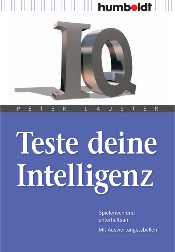 Teste deine Intelligenz: Spielerisch und unterhaltsam - Mit Auswertungstabellen, 20. Auflage