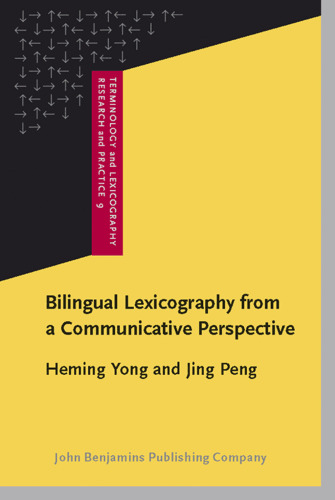 Bilingual Lexicography from a Communicative Perspective (Terminology and Lexicography Research and Practice)