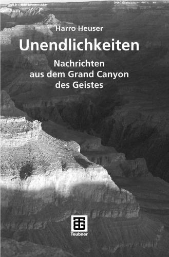 Unendlichkeiten. Nachrichten aus dem Grand Canyon des Geistes  GERMAN