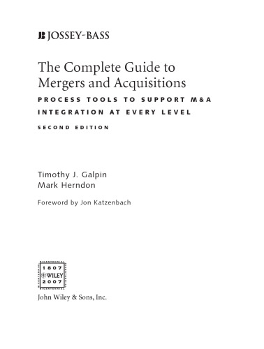 The Complete Guide to Mergers and Acquisitions: Process Tools to Support M&A Integration at Every Level (JOSSEY-BASS BUSINESS & MANAGEMENT SERIES)
