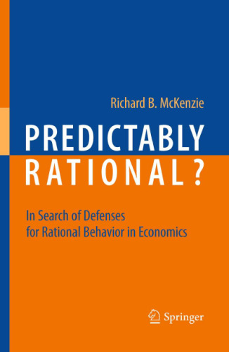 Predictably Rational?: In Search of Defenses for Rational Behavior in Economics
