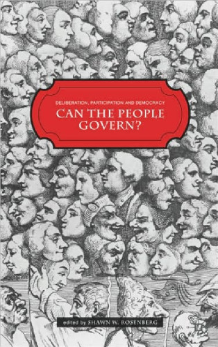 Deliberation, Participation and Democracy: Can the People Govern?