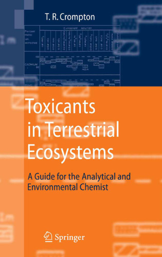 Toxicants in Terrestrial Ecosystems: A Guide for the Analytical and Environmental Chemist
