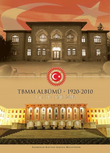 Turkiye Buyuk Millet Meclisi Albumu 1983 - 2010 Cilt 3
