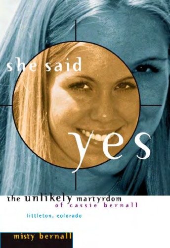 She Said Yes: The Unlikely Martyrdom of Cassie Bernall