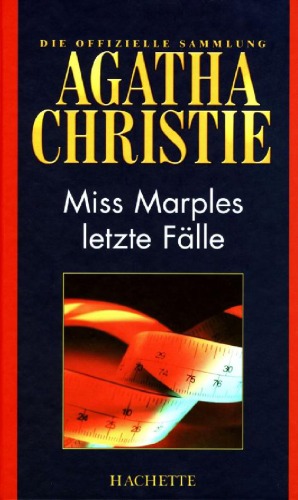 Miss Marples letzte Falle (Kurzgeschichten) (Hachette Collections - Band 46)