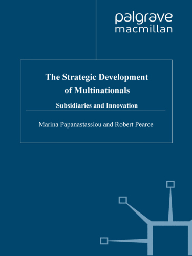 The Strategic Development of Multinationals: Subsidiaries and Innovation