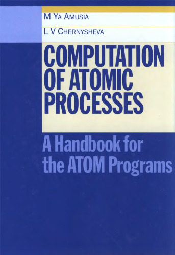 Computation of Atomic Processes: A Handbook for the ATOM Programs
