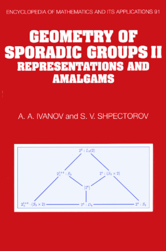 Geometry of Sporadic Groups II: Representations and Amalgams (Encyclopedia of Mathematics and its Applications 91)