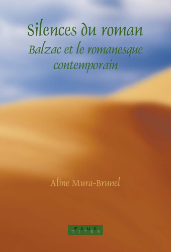 Silences du roman : Balzac et le romanesque contemporain (Faux Titre 252)