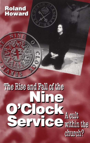 Rise And Fall of the Nine O'clock Service