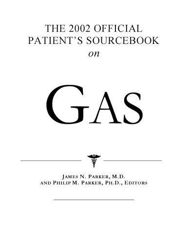 The 2002 Official Patient's Sourcebook on Gas: A Revised and Updated Directory for the Internet Age