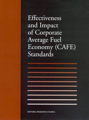Effectiveness and Impact of Corporate Average Fuel Economy: (Cafe) Standards