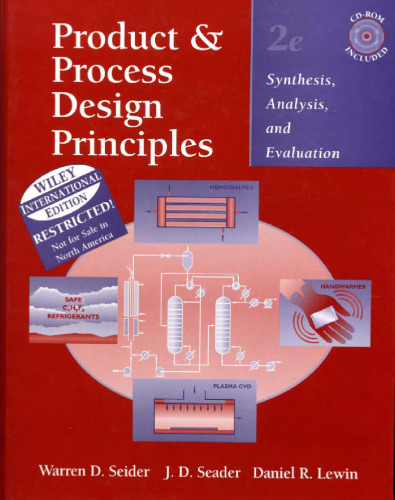 Product and Process Design Principles : Synthesis, Analysis, and Evaluation, Second Edition