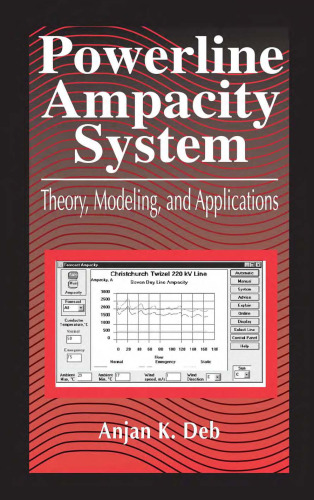 Powerline Ampacity System: Theory, Modeling and Applications