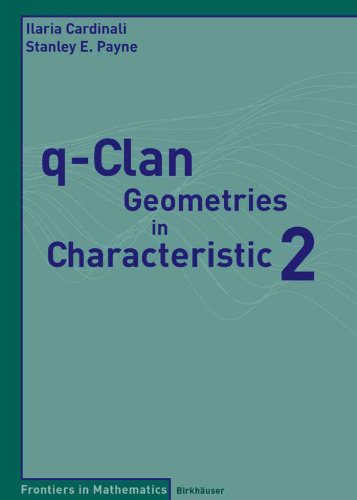 q-Clan Geometries in Characteristic 2 (Frontiers in Mathematics)