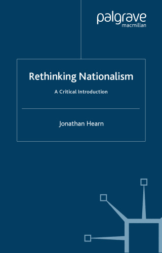 Rethinking Nationalism: A Critical Introduction