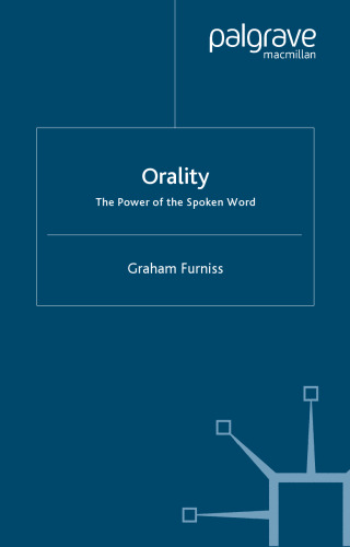 Orality: The Power of the Spoken Word