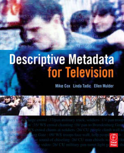 Descriptive Metadata for Television: An End-to-End Introduction