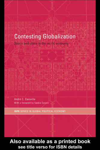 Contesting Globalization: Space and Place in the World Economy (Routledge Ripestudies in Global Political Economy)