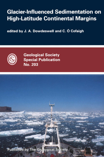 Glacier-Influenced Sedimentation on High-Latitude Continental Margins (Geological Society Special Publication)