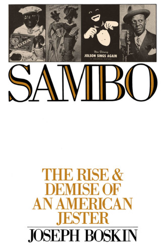 Sambo: The Rise and Demise of an American Jester